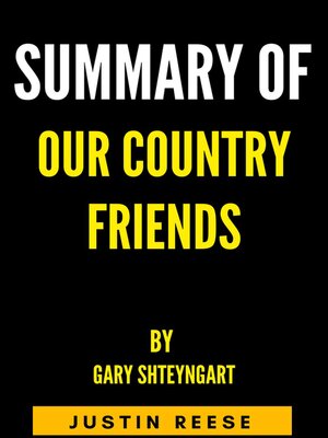 cover image of Summary of Our Country Friends by gary shteyngart